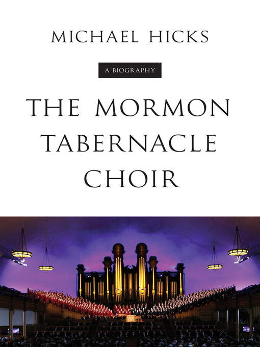 Title details for The Mormon Tabernacle Choir by Michael Hicks - Available